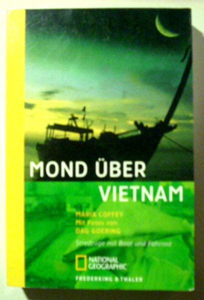 Mond über Vietnam - Streifzüge mit Boot und Fahrrad von Maria Coffey